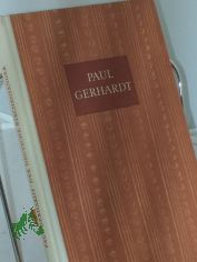 Paul Gerhardt : Der dt. Kirchens�nger / Hrsg. v. Ernst Kurt Exner