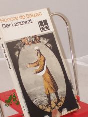 Der Landarzt / Honor� de Balzac. Dt. von Christel Gersch