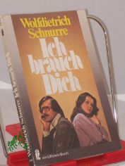 Ich brauch dich : Partnergeschichten / Wolfdietrich Schnurre