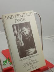Und freitags Fisch und andere Erz�hlungen / Mit 9 Illustrationen von Michael Plata. Von Frank O'Connor ...