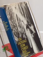 Einladung zum Christfest : Ein weihnachtl. Hausbuch / Lieselotte Richter