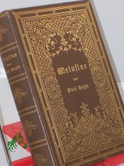 Melusine und andere Novellen/ von Paul Heyse