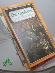 Die Tigerklaue : Jagdgeschichten / hrsg. u. mit e. Nachw. vers. von Gisela Gnausch. Illustrationen von Karl Fischer