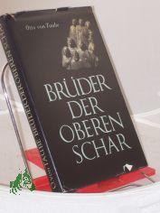 Br�der der oberen Schar : Gestalten aus d. Welt d. Bibel u.d. Geschichte d. Kirche / Otto von Taube