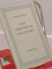 Das verlorene Angesicht : Erz�hlungen / Siegfried Roltsch