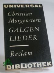 Galgenlieder : Eine Ausw. / Christian Morgenstern. Ausw. u. Nachw. von Anne Gabrisch. Zeichn. von Horst Hussel