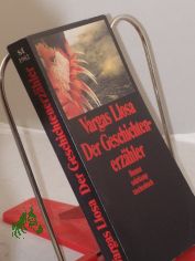 Der Geschichtenerz�hler : Roman / Mario Vargas Llosa. Aus dem Span. von Elke Wehr