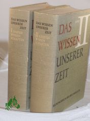 Das Wissen unserer Zeit : Bildungsbuch d. B�chergilde BAND 1 Naturwissenschaften, BAND 2 Geisteswissenschaften