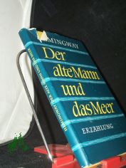 Der alte Mann und das Meer : Erz�hlg / Ernest Hemingway. Autor. �bers. aus d. Amerik. v. Annemarie Horschitz-Horst