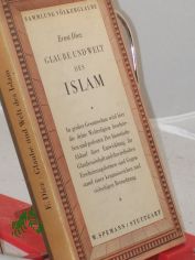 Glaube und Welt des Islam / Ernst Diez