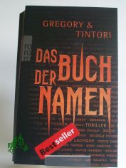 Das Buch der Namen : Thriller / Jill Gregory und Karen Tintori. Dt. von Anja Sch�nemann