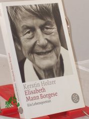 Elisabeth Mann Borgese : ein Lebensportrait / Kerstin Holzer
