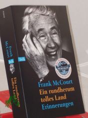 Ein rundherum tolles Land : Erinnerungen / Frank McCourt. Dt. von Rudolf Hermstein