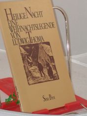 Heilige Nacht : e. Weihnachtslegende / von Ludwig Thoma. Mit Zeichn. von Wilhelm Schulz