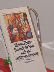 Das Ende der Suche nach dem verlorenen Samowar : Roman / Viktoras Pivonas