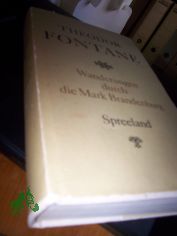 Fontane, Theodor: Wanderungen durch die Mark Brandenburg. -Teil 4. Spreeland : Beeskow-Storkow u. Barnim-Teltow