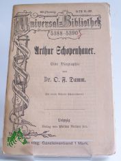 Arthur Schopenhauer : Eine Biogr. / O. F. Damm