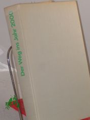 Der Weg ins Jahr 2000 : Bericht d. Komm. f.d. Jahr 2000. Perspektiven, Prognosen, Modelle / Aus d. Amerikan. ins Dt. �bertr. von Norbert W�lfl u.a.