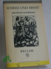 Scherz und Ernst : dt. Schw�nke d. 16. Jh. / Ausw. von Elvira Pradel