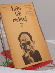 Lebe ich richtig? : Risikofaktoren in unserem Leben ; d. Methode d. autogenen Trainings / Peter Oderich