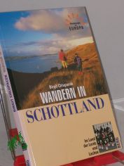 Wandern in Schottland : im Land der Lords und Lachse / Birgit Chlupacek. Red.: Stefan Vieregg. Mitarb.: Anette Auer ; Martin Forsyth