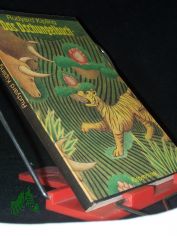 Das Dschungelbuch / Rudyard Kipling. Mit e. Geleitw. von Arnold Zweig. Autoris. u. �berpr�fte �bers. aus d. Engl. von Curt Abel-Musgrave