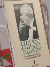 Heuss-Anekdoten / ges. u. erz�hlt von Hanna Frielinghaus-Heuss