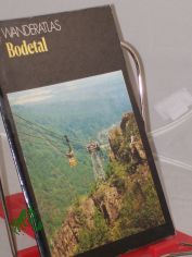 Bodetal : Thale, Treseburg, Altenbrak, Wendefurth, R�beland, K�nigsh�tte, Tanne, Benneckenstein, Hasselfelde, Trautenstein / Manfred Oelsner