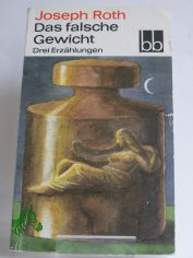 Das falsche Gewicht : 3 Erz�hlungen / Joseph Roth