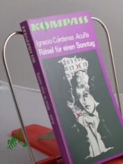 R�tsel f�r einen Sonntag / Ignacio Cardenas Acuna. Illustrationen von Sabine Kahane. Aus d. Kuban. ins Dt. �bertr. von Hans-Otto Dill