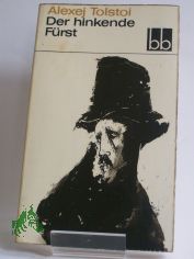 Der hinkende F�rst / Alexej Tolstoi. Aus d. Russ. �bers. von Ruth Elisabeth Riedt