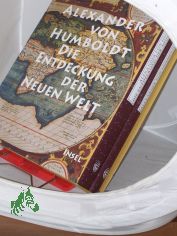 Die Entdeckung der Neuen Welt /Geographischer und physischer Atlas der �quinoktial-Gegenden des Neuen Kontinents / Alexander von Humboldt  Zwei B�nde im Schuber [Gebundene Ausgabe]