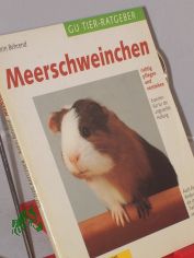Meerschweinchen richtig pflegen und verstehen : Experten-Rat f�r die artgerechte Haltung / Katrin Behrend. Farbfotos: Karin Skogstad. Zeichn.: Gy�rgy Jankovics
