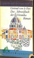 Das Schweisstuch der Veronika / Gertrud von LeFort. Mit e. Nachw. d. Hrsg.