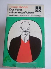 Der Mann mit der roten Weste : Anekdoten, Schw�nke, Geschichten / Roda Roda