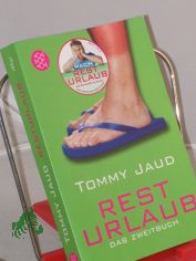 Resturlaub : das Zweitbuch ; Roman / Tommy Jaud
