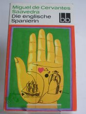 Die englische Spanierin : Erz�hlungen / Miguel de Cervantes Saavedra. Aus d. Span. �bers. von Konrad Thorer