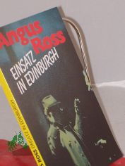 Einsatz in Edinburgh / Angus Ross. �bers. von D�rte und Frieder Middelhauve