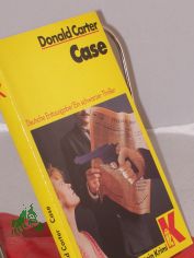 Case / Donald Carter. �bers. von Rainer Schmidt