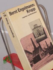Krupp : Legenden u. Wirklichkeit / Bernt Engelmann