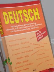 Deutsch : Rechtschreibung, Zeichensetzung, Grammatik, Gro�- und Kleinschreibung, Getrennt- und Zusammenschreibung, Synonyme