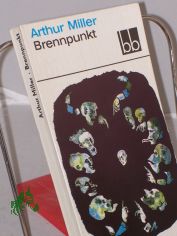 Brennpunkt / Arthur Miller. Aus d. Amerik. �bers. v. Doris Brehm