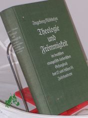 Theologie und Fr�mmigkeit im deutschen evangelisch-lutherischen Gesangbuch des 17. und fr�hen 18. Jahrhunderts / Ingeborg R�bbelen