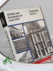 Hauptstadt Berlin I/ bearb. von e. Kollektiv. Abt. Forschung. Gesamtred. Heinrich Trost. [Ingrid Bartmann-Kompa ...] 1.
