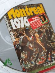 XXI. Einundzwanzigste Olympische Spiele Montreal 1976 neunzehnhundertsechsundsiebzig / Hrsg.: Heide Rosendahl