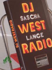 DJ Westradio : meine gl�ckliche DDR-Jugend / Sascha Lange