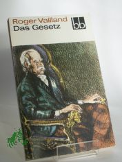 Das Gesetz / Roger Vailland. Dt. von Richard Moering