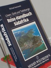 L�wen, Gold und Tafelberge: Reise-Handbuch S�dafrika : aktuelle Informationen und Reisetips f�r bekannte und unentdeckte Gebiete zwischen Kap und Limpopo / Michael Iwanowski