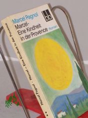 Marcel, eine Kindheit in der Provence / Marcel Pagnol. Aus d. Franz. �bers. von Pamela Wedekind
