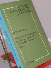 Katalog der Leichenpredigten und sonstiger Trauerschriften im Hessischen Staatsarchiv Marburg / bearb. von Rudolf Lenz ...